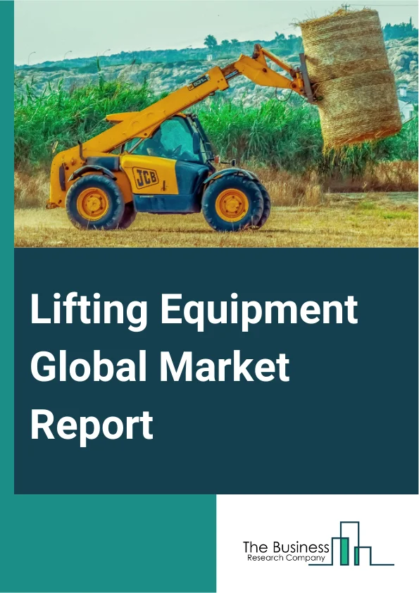 Global Lifting Equipment Market Report 2025