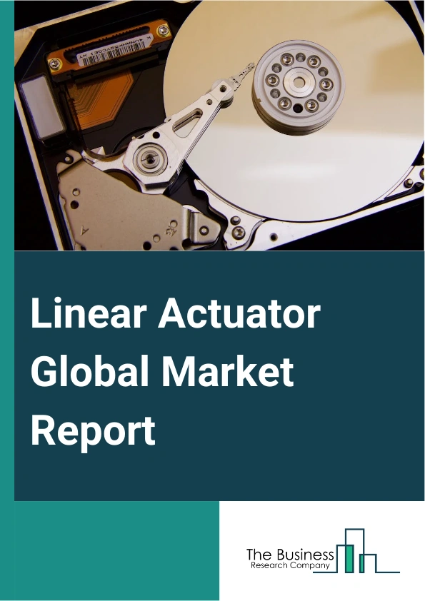 Linear Actuator Global Market Report 2024 – By Material (Aluminum, Steel, Zinc), By Operation Mechanism (Mechanical, Hydraulic, Pneumatic, Electro-Mechanical Actuators), By End-User (Construction, Aerospace And Defense, Industrial, Automotive, Other End-Users) – Market Size, Trends, And Global Forecast 2024-2033