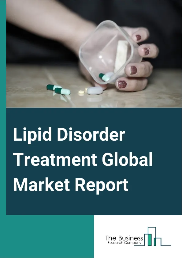 Lipid Disorder Treatment Global Market Report 2025 – By Drug Type (Atorvastatin, Fluvastatin, Rosuvastatin, Simvastatin, Pravastatin, Other Drugs), By Indication (Familial Combined Hyperlipidemia, Familial Defective Apol...
