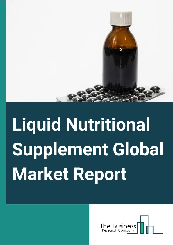 Liquid Nutritional Supplement Global Market Report 2025 – By Type (Additional Supplements, Medical Supplements, Sport Nutrition), By Ingredient (Botanicals, Vitamins, Minerals, Proteins and Amino Acids, Other Ingredients), By Route of Administration (Oral, Enteral, Parenteral), By Distribution Channel (Online Channels, Offline Channels, Pharmacy Chains, Supermarkets, Drug Stores), By End-User (Infants, Children, Adult, Pregnant Women, Old Age) – Market Size, Trends, And Global Forecast 2025-2034