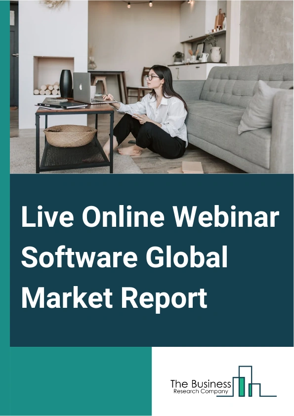 Live Online Webinar Software Global Market Report 2025 – By Type (Cloud-Based, On-Premises), By Deployment Model (Subscription-Based, Ownership-Based), By Application (Personal, Business ), By End-User (Education, Healthcare, Government, Banking, Financial Services, And Insurance (BFSI), Retail) – Impact of Tariff and Trade War on Market Size, Growth, Trends, and Forecast 2025–2034
