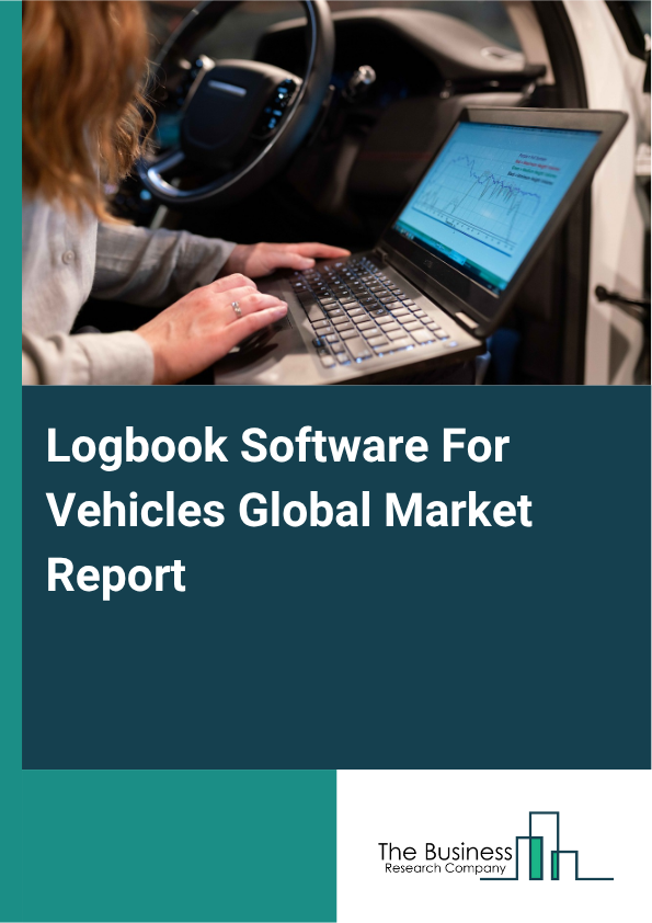 Logbook Software For Vehicles Market Size and growth rate 2025 to 2029: Graph