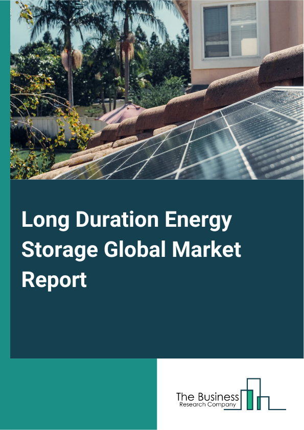 Long Duration Energy Storage