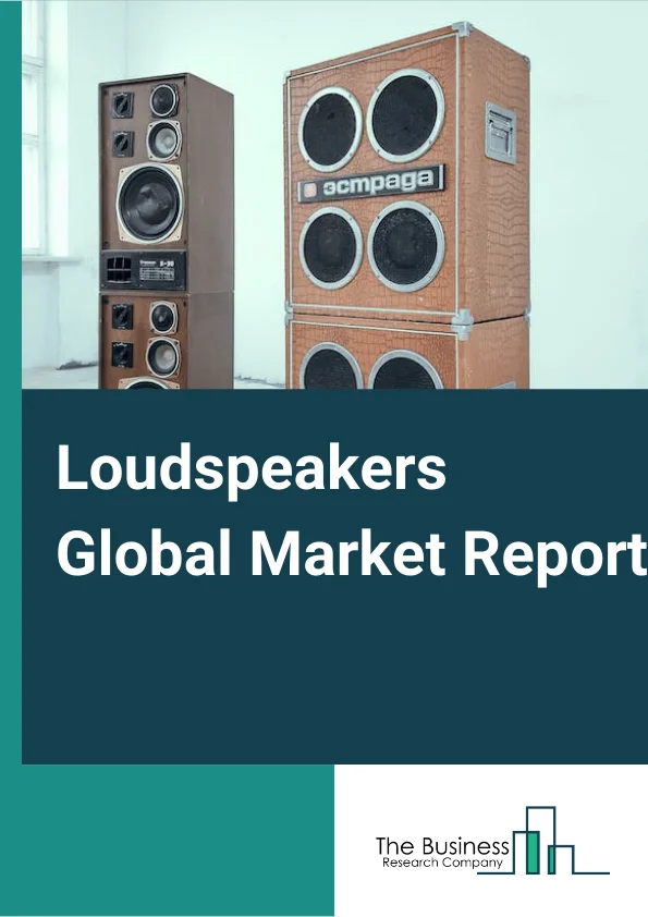 Loudspeakers Global Market Report 2024 – By Product (Soundbar, Subwoofers, In-wall, Outdoor), By Type Of Enclosure (Single Mounted, Multiple Mounted, Not Mounted), By End User (Household, Commercial, Other End Users) – Market Size, Trends, And Global Forecast 2024-2033