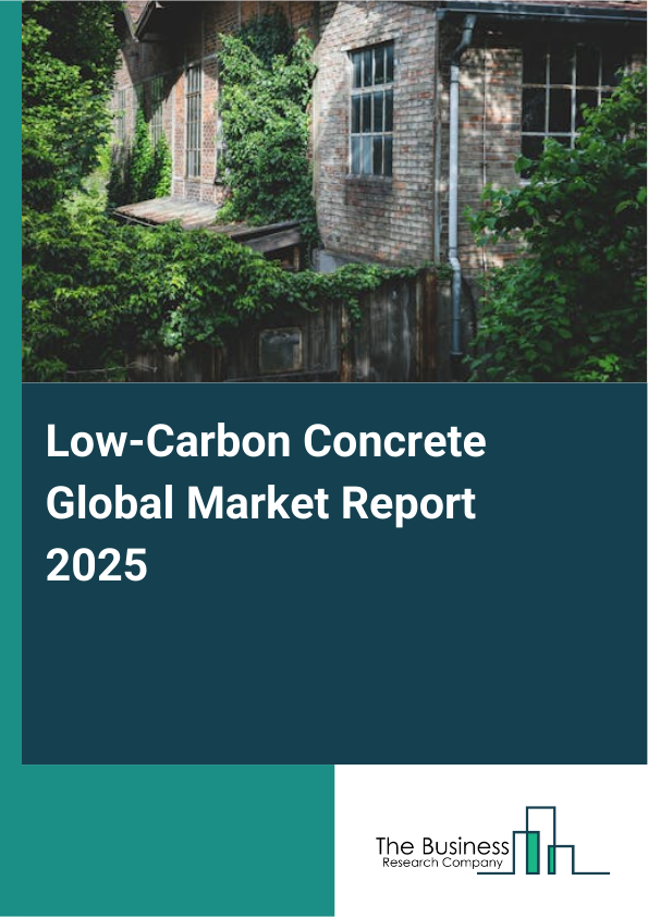 Low Carbon Concrete Market Report Infographic Image