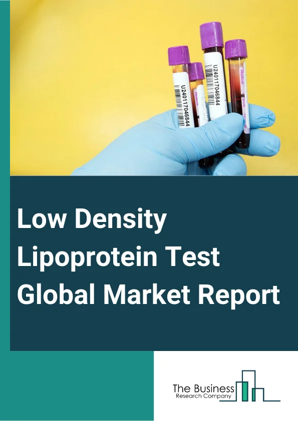 Low-Density Lipoprotein Test Global Market Report 2024 – By Product Type (LDL-C, LDL-P, LDL-B, Other Products ), By Component (Kits, Reagents, Devices, Other Components ), By Disease Type (Diabetes, Stroke, Atherosclerosis, Obesity, Dyslipidaemia, Carotid Artery Disease, Peripheral Arterial Disease, Angina, Other Disease Types ), By Distribution Channel (Direct Tenders, Retail), By End User (Hospitals, Clinics, Ambulatory Care, Research Laboratory, Other End Users) – Market Size, Trends, And Global Forecast 2024-2033