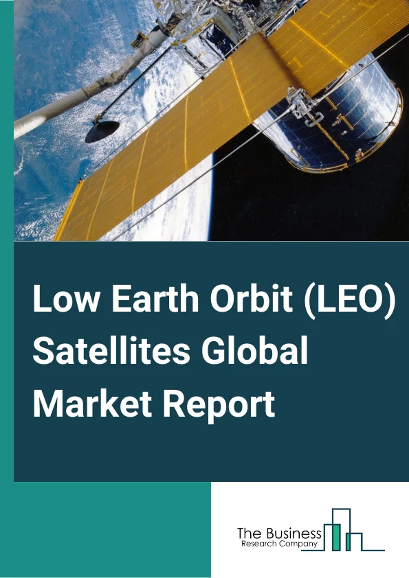 Low Earth Orbit (LEO) Satellites