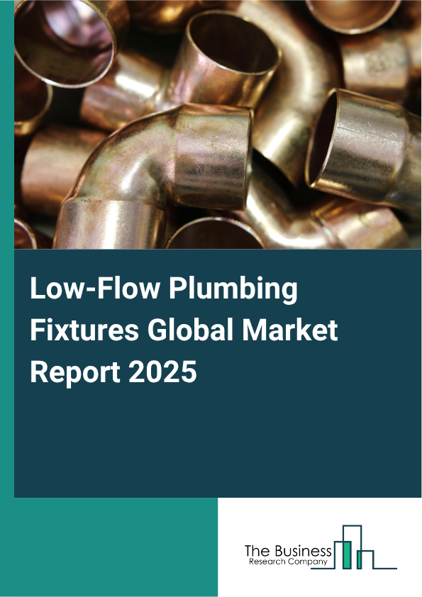 Global Low-Flow Plumbing Fixtures Market Report 2025