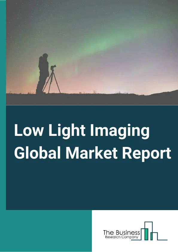 Low Light Imaging Global Market Report 2024 – By Technology (Complementary Metal-Oxide Semiconductor (CMOS), Charge-Coupled Device (CCD)), By Application (Photography, Monitoring, Inspection And Detection, Security and Surveillance), By Vertical (Consumer Electronics, Automotive, Medical And Life Sciences, Military And Defense, Industrial, Commercial And Residential Infrastructure
) – Market Size, Trends, And Global Forecast 2024-2033