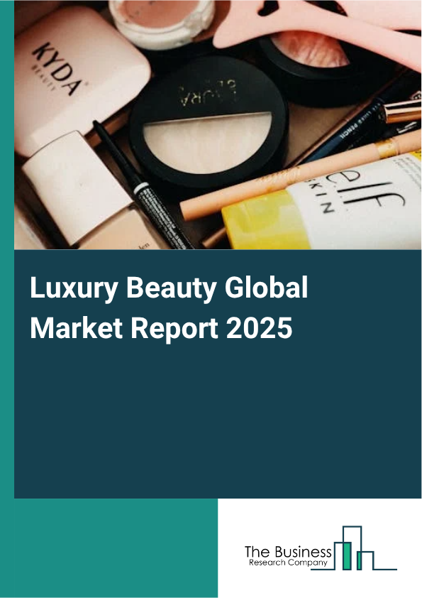Global Luxury Beauty Market Report 2025