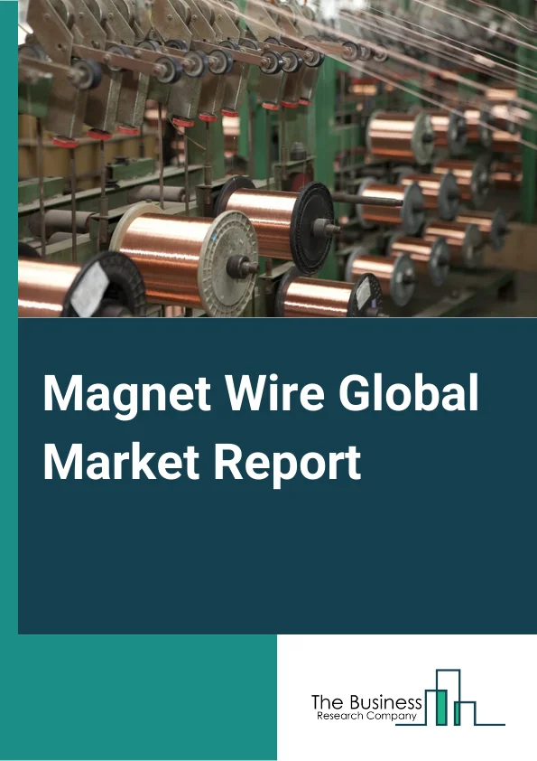 Magnet Wire Global Market Report 2024 – By Type (Copper, Aluminum), By Shape (Round, Rectangle, Square), By Application (Motor, Home Appliance, Transformer, Other Applications), By End-User (Electrical And Electronics, Industrial, Transportation, Other End Users) – Market Size, Trends, And Global Forecast 2024-2033