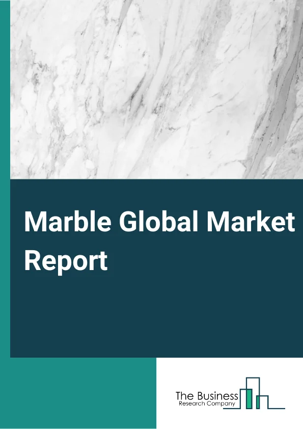 Marble Global Market Report 2024 – By Type (Natural, Synthetic), By Form (Slab, Powder), By Color (White, Other Colors), By Application (Building and Decoration, Statues and Monuments, Furniture, Other Applications) – Market Size, Trends, And Global Forecast 2024-2033