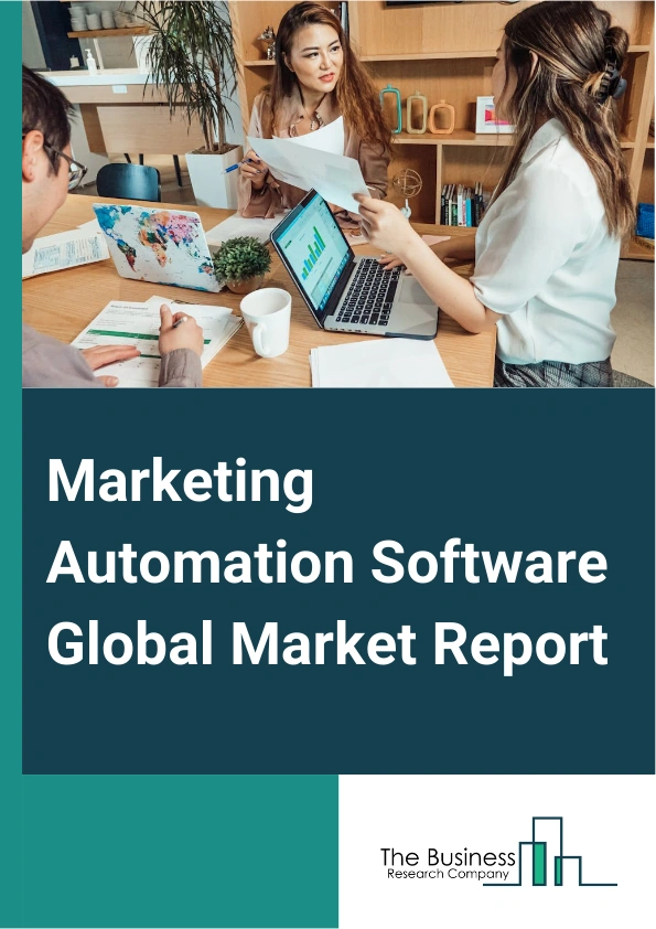 Marketing Automation Software Global Market Report 2024 – By Deployment (Cloud-based Deployment, On-premise Deployment), By Organization Size (Large Enterprises, Small And Medium Enterprises), By Application (Campaign Management, Leading Management, Sales Enablement Programs, Analytics And Reporting Solutions, Other Applications), By End User Vertical (Entertainment And Media, Financial Services, Government, Healthcare, Manufacturing, Retail, Other End-user Verticals) – Market Size, Trends, And Global Forecast 2024-2033