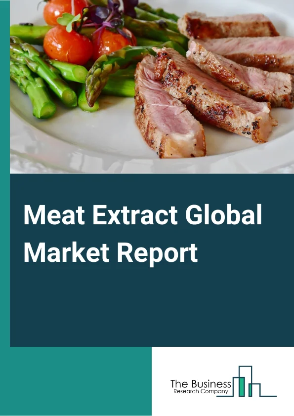 Meat Extract Global Market Report 2025 – By Form (Powder, Liquid, Granules, Paste), By Meat (Beef, Chicken, Pork, Lamb, Other Meats), By Application (Industrial, Commercial ) – Market Size, Trends, And Global Forecast 2025-2034