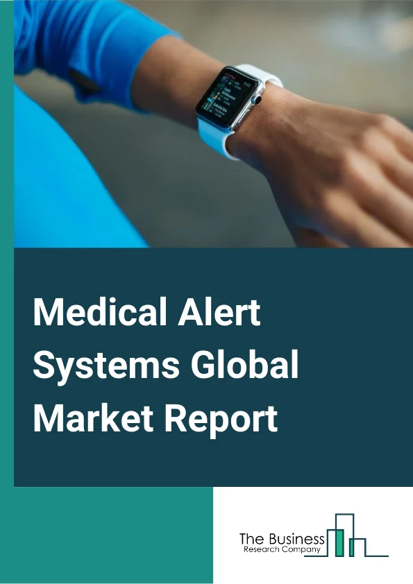 Medical Alert Systems Global Market Report 2025 – By Offering Type (Hardware, Services), By System Type (Personal Emergency Response System (PERS), Nurse Calling System (NCS), Smart Belt), By Technology Type (Two-way Voice Systems, Medical Alert Alarm (Button) System, IP-based Systems), By Distribution Channel Type (Pharmacies, Online Sales, Hypermarkets), By Application Type (Home-Based users, Senior Living Facilities/Senior Care Centers, Assisted Living Facilities, Hospitals and Clinics, Others Applications) – Impact of Tariff and Trade War on Market Size, Growth, Trends, and Forecast 2025–2034
