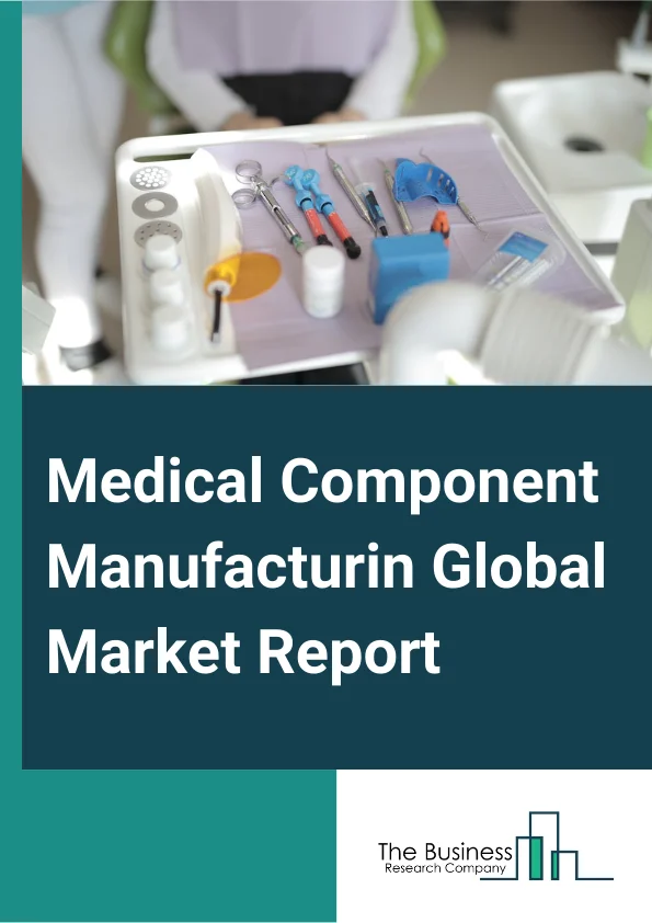 Medical Component Manufacturing