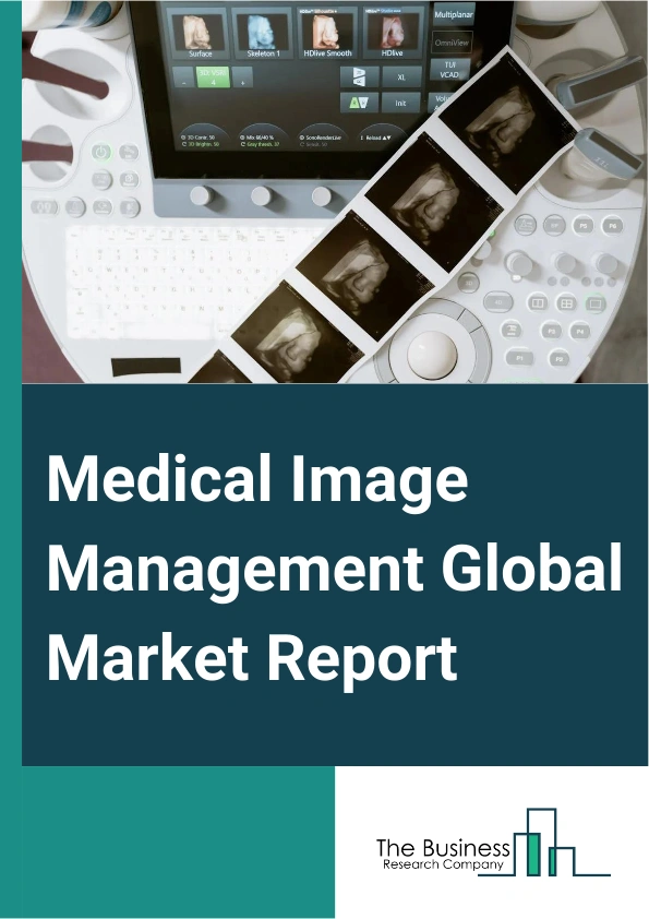 Medical Image Management Global Market Report 2025 – By Product (Vendor Neutral Archives (VNA), Picture Archiving And Communication Systems (PACS), Application-Independent Clinical Archives (AICA)), By Delivery (On Premise, Hybrid, Cloud), By Application (Standard Radiography, Advanced Body Imaging, Cardiovascular Imaging, Neuroradiology, Musculoskeletal Imaging And Pain Management, Oncology Imaging, Other Applications), By End User (Hospitals, Clinics, Diagnostic Centers, Ambulatory Surgery Centers) – Impact of Tariff and Trade War on Market Size, Growth, Trends, and Forecast 2025–2034