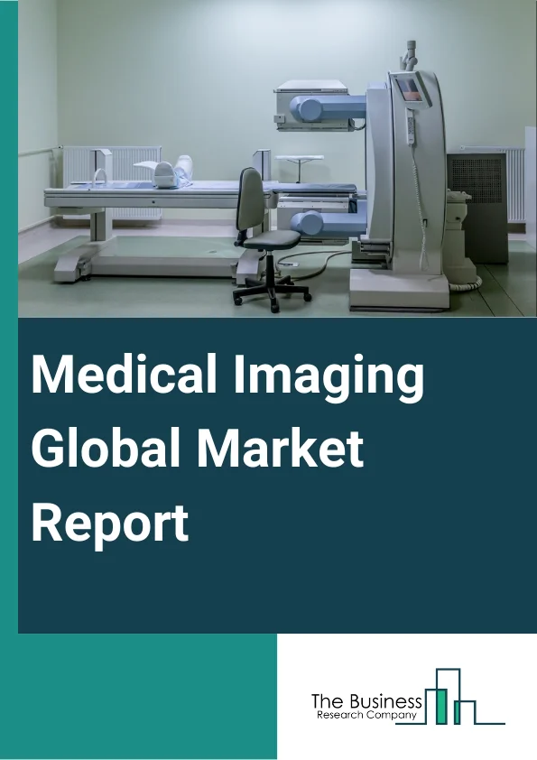 Medical Imaging Global Market Report 2024 – By Product (X-Ray Devices, Magnetic Resonance Imaging (MRI), Ultrasound, Computed Tomography, Nuclear Imaging, Mammography), By Application (Obstetrics And Gynecology Health, Orthopedics And Musculoskeletal, Neuro And Spine, Cardiovascular And Thoracic, General Imaging, Oncology, Urology, Breast Health, Other Applications), By End User (Hospitals, Specialty Clinics, Diagnostic Imaging Centers, Other End Users) – Market Size, Trends, And Global Forecast 2024-2033