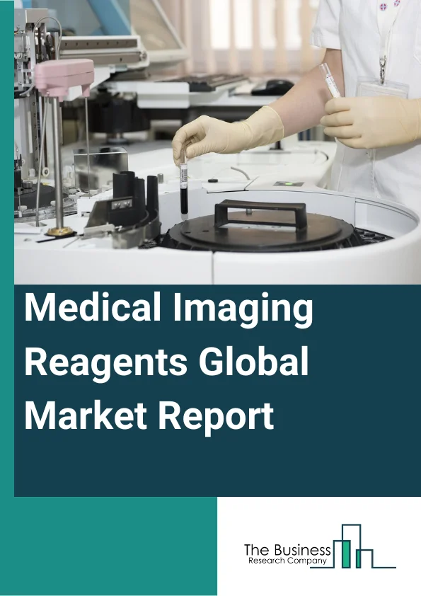 Medical Imaging Reagents Global Market Report 2024 – By Class (Contrast Reagents, Optical Reagents, Nuclear Reagents), By Technology (Nanoparticles, Fluorescent Dyes, Probes Radiopharmaceuticals, Fluorescent Proteins, Quantum Dots ), By Modality (X-ray, CT Scan, Ultrasound, MRI Scan), By Application (Neurological Disorder, Cardiovascular Disorder, Cancer, Gastrointestinal Disorder, Musculoskeletal Disorder, Nephrological Disorder, Other Applications ), By End User (Biotechnology Companies, Pharmaceutical Companies, Diagnostic Labs) – Market Size, Trends, And Global Forecast 2024-2033
