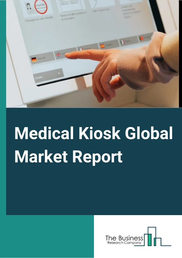 Medical Kiosk Global Market Report 2024 – By Type( Check-In-Kiosk, Payment Kiosk, Way Finding Kiosk, Telemedicine Kiosk, Self-Service Kiosk), By Technology Type( CMOS Sensors, CCD Sensors), By Application( Specialty Clinics, Hospitals, Pharmacies, Other Applications) – Market Size, Trends, And Global Forecast 2024-2033