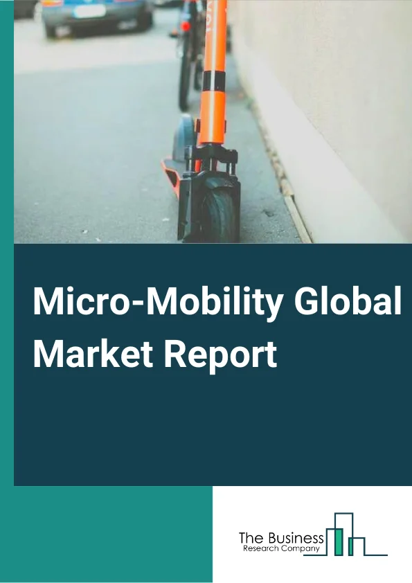 Micro-Mobility Global Market Report 2024 – By Type (Bicycles, E-Bikes, E-Kick Scooters, Other Types), By Speed (Up To 25 Kmph (kilometers per hour), 25-45 Kmph (kilometers per hour)), By Propulsion (Human Powered, Electrically Powered), By Sharing Type (Docked, Dock-Less), By Ownership (Business To Business, Business To Consumers) – Market Size, Trends, And Global Forecast 2024-2033