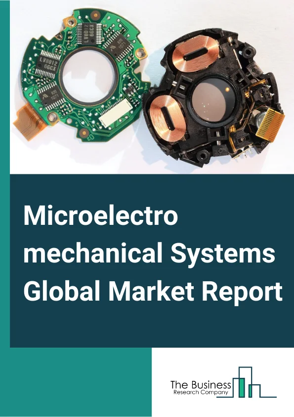 Microelectromechanical Systems Global Market Report 2024 – By Type (Sensors, Actuators), By Application (Consumer Electronics, Automotive, Industrial, Aerospace And Defense, Healthcare, Telecommunication, Other Applications) – Market Size, Trends, And Global Forecast 2024-2033