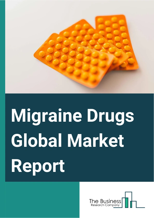Migraine Drugs Global Market Report 2025 – By Drug Class (Triptans, Betablockers, Angiotensin Blockers, Tricyclics, Anticonvulsants), By Route of Administration (Oral, Injectable, Other Routes), By End-User (Hospitals And Clinics, Retail Pharmacy, Online Pharmacy, Other End Users) – Impact of Tariff and Trade War on Market Size, Growth, Trends, and Forecast 2025–2034