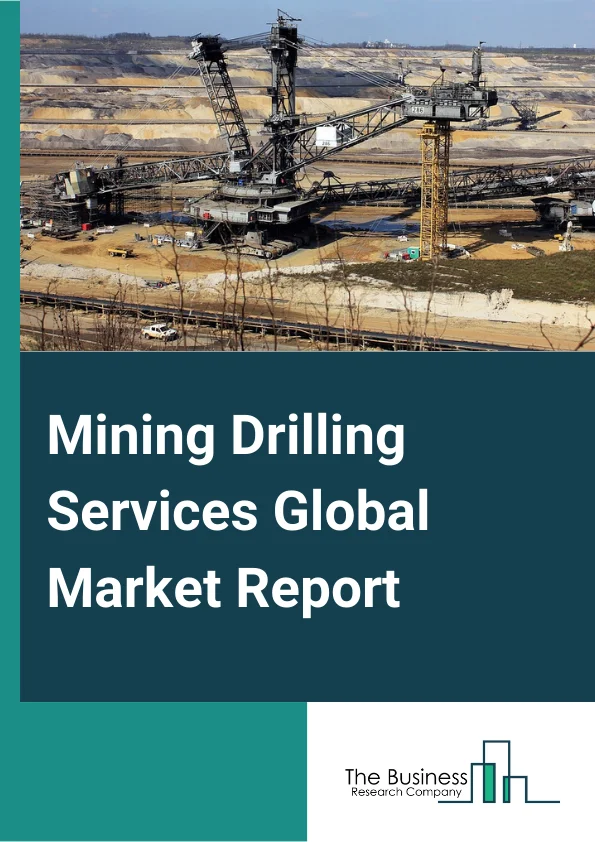 Mining Drilling Services Global Market Report 2024 – By Type (Surface Mining, Underground Mining), By Application (Metal, Coal, Mineral, Quarry), By End-User (Construction, Manufacturing, Technology Industries) – Market Size, Trends, And Global Forecast 2024-2033