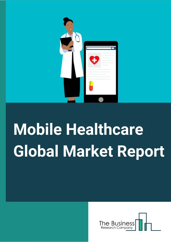Mobile Healthcare Global Market Report 2024 – By Device Type (Blood Glucose Monitors, Cardiac Monitors, Hemodynamic Monitors, Neurological Monitors, Respiratory Monitors, Body and Temperature Monitors, Remote Patient Monitoring Devices, Other Device Types), By Service Type (Treatment Services, Diagnostic Services, Monitoring Services, Wellness and Fitness Solutions, Other Service Types), By Stake Holder (Mobile Operators, Healthcare Providers, Application/Content Players, Other Stake Holders) – Market Size, Trends, And Global Forecast 2024-2033