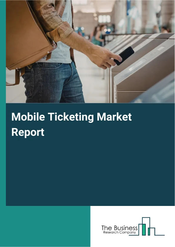 Mobile Ticketing Market Report Infographic Image