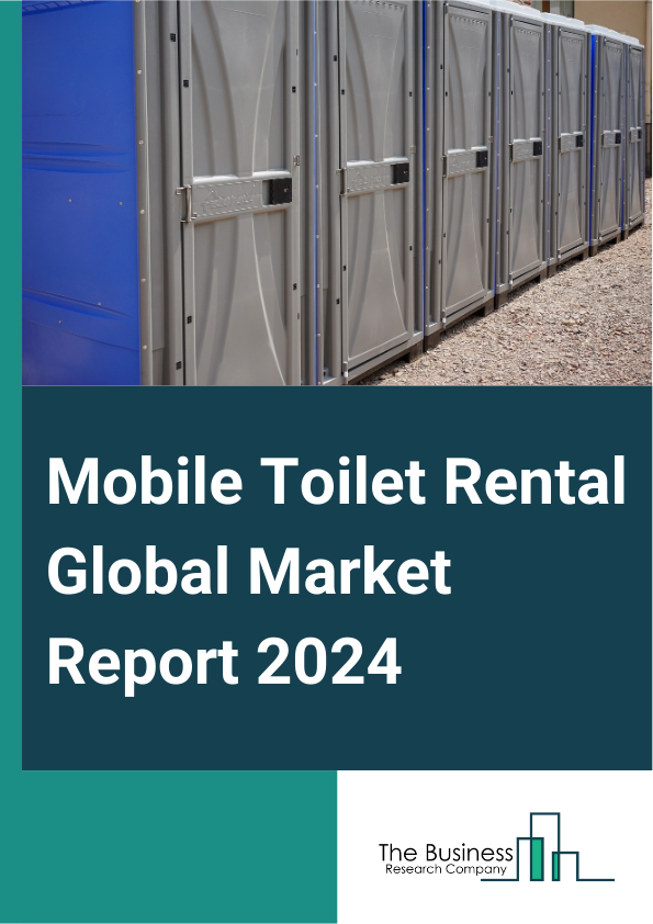 Mobile Toilet Rental Global Market Report 2025 – By Comfort (Luxury, Regular), By Compartment (Up To 4, Up To 6, Up To 10), By Tank Capacity (Up To 200 Liters, Up To 400 Liters, Up To 600 Liters, Up To 800 Liters, Up To 1000 Liters), By Application (Construction Sites, Special Events, Recreational, Commercial, Other Applications), By Distribution Channel (Online, Offline) – Impact of Tariff and Trade War on Market Size, Growth, Trends, and Forecast 2025–2034