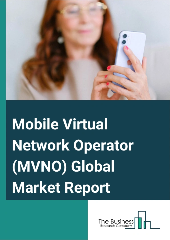 Mobile Virtual Network Operator (MVNO) Global Market Report 2025 – By Service (Postpaid, Prepaid), By Operational Model ( Reseller, Service Operator, Full Mobile Virtual Network Operator), By Deployment (Cloud, On-premise), By Business Model (Discount, Specialist Data, Ethnic, Business, International Or Roaming, Youth Or Media, Bundled, Others Business Models) – Impact of Tariff and Trade War on Market Size, Growth, Trends, and Forecast 2025–2034