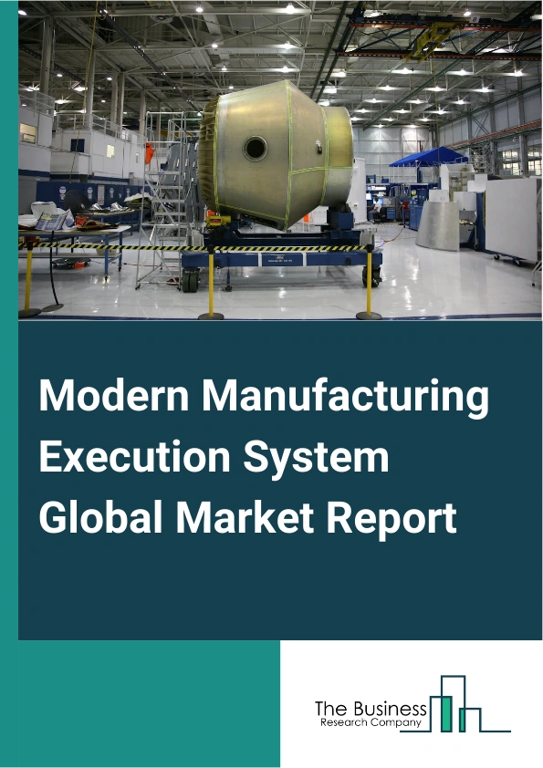 Modern Manufacturing Execution System Global Market Report 2025 – By Component (Software, Service), By Deployment (On-Premise, Cloud, Hybrid), By Application (Fast Moving Consumer Goods (FMCG), Medical, Automotive, Elect...