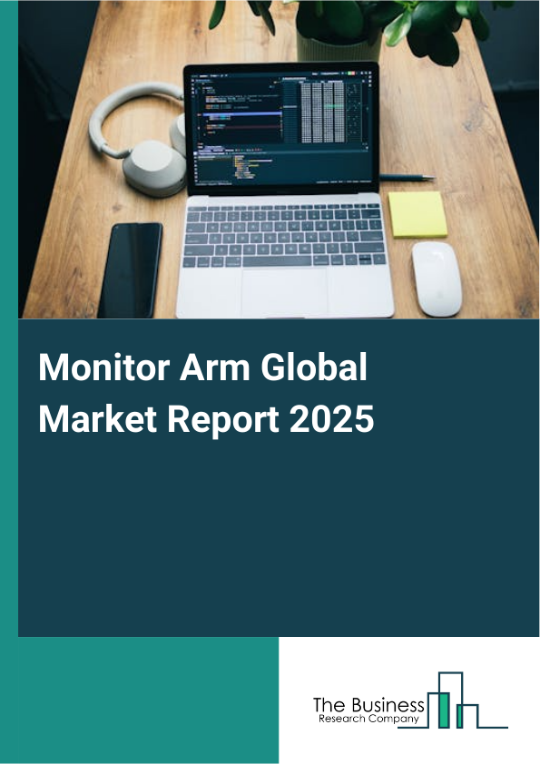 Global Monitor Arm Market Report 2025