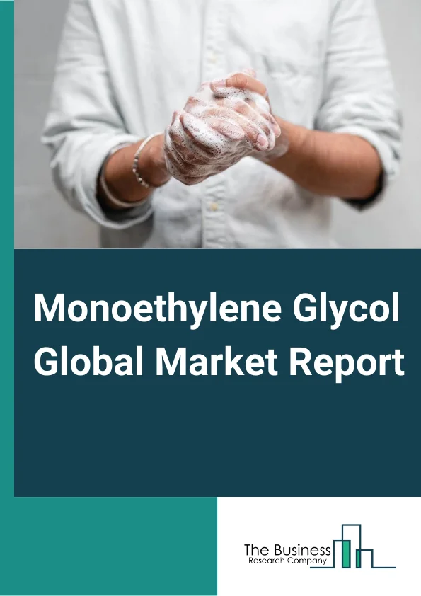 Monoethylene Glycol Global Market Report 2024 – By Production Process (Gas-Based, Naphtha-Based, Coal-Based, Methane-to-Olefins (MTO), Bio-Based), By Application (Polyester Fiber, Polyethylene Terephthalate (PET) Resins, Polyethylene Terephthalate (PET) Film, Antifreeze, Other Applications), By End Users (Textiles and Leather, Packaging, Adhesives and Sealants, Paints and Coatings, Chemical, Other End Users) – Market Size, Trends, And Global Forecast 2024-2033