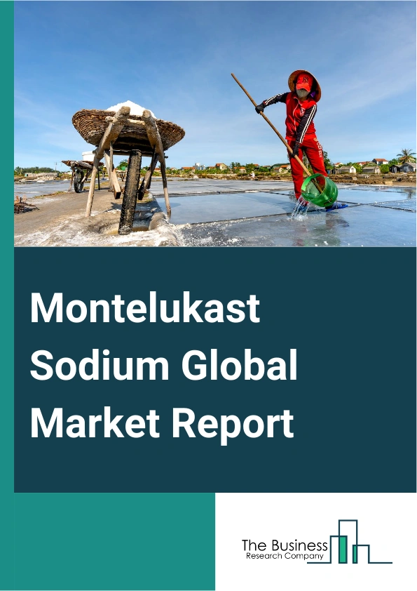Montelukast Sodium Global Market Report 2025 – By Product (Crystal-like, Form-less Or Amorphous), By Dosage Form (Tablets, Oral Solutions), By Application (Bronchospasm, Allergic Coryza, Asthma, Urticaria, Other Applications) – Impact of Tariff and Trade War on Market Size, Growth, Trends, and Forecast 2025–2034