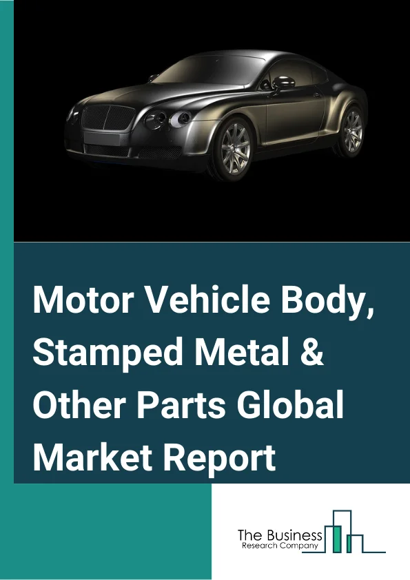 motor vehicle body, stamped metal & other parts