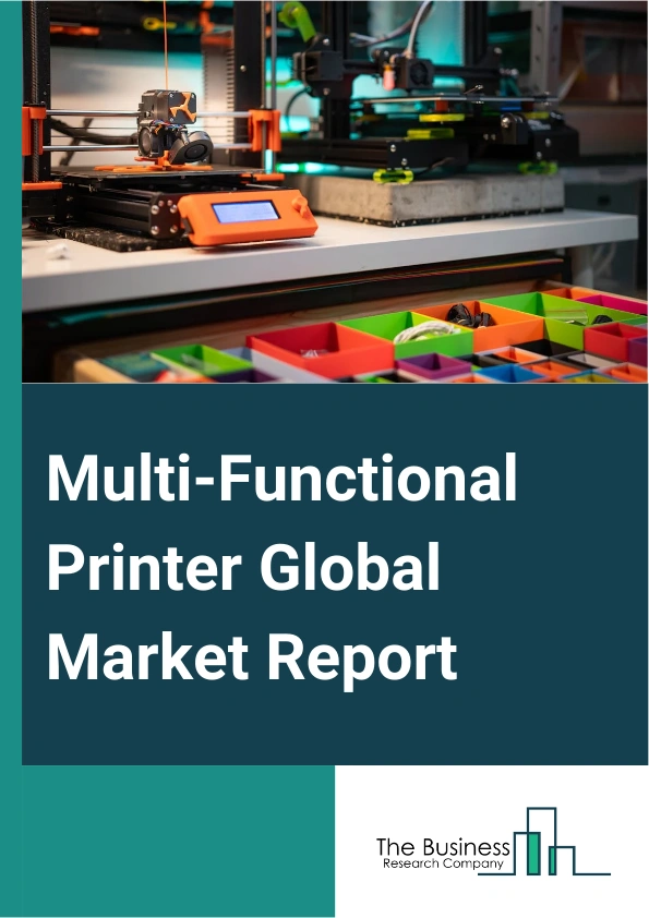 Multi-Functional Printer Global Market Report 2025 – By Product (Color Multi-functional Printer, Monochrome Multi-functional Printer), By Technology ( LED Multi-function Printer, Laser Multi- function Printer, Inkjet Multi-function Printer), By Application (Corporate, SMB, SOHO, Other Applications ) – Impact of Tariff and Trade War on Market Size, Growth, Trends, and Forecast 2025–2034