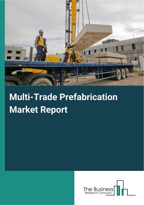 Multi-Trade Prefabrication Market Report Infographic Image