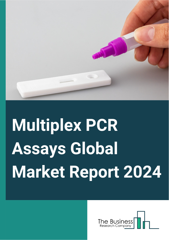 Multiplex PCR Assays Global Market Report 2025 – By Assay Type (Planar Assay, Bead Based Assay), By Product And Services (Consumables, Instruments, Software And Services), By Application (Disease Diagnosis, Research And ...