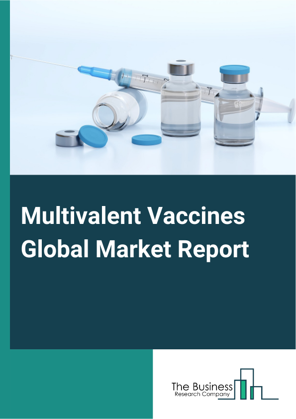 Multivalent Vaccines Global Market Report 2025 – By Type (Conjugate Vaccines, Inactivated And Subunit Vaccines, Live Attenuated Vaccines, Toxoid Vaccines, Recombinant Vaccines), By Disease (Influenza, Pneumonia, Hepatiti...