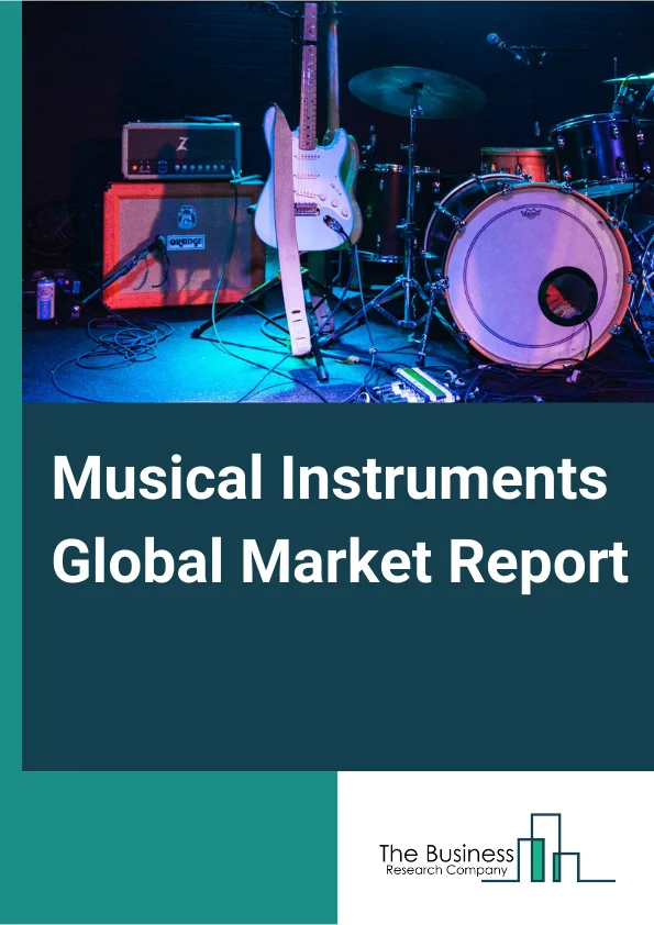 Musical Instruments Global Market Report 2024 – By Type (Stringed, Brass And Woodwind, Percussion, Keyboard), By Distribution Channel (Supermarkets\ Hypermarkets, Specialty Stores, Online Sales Channel), By Application (Commercial Events, Personal Use, Music Production, Other Applications) – Market Size, Trends, And Global Forecast 2024-2033