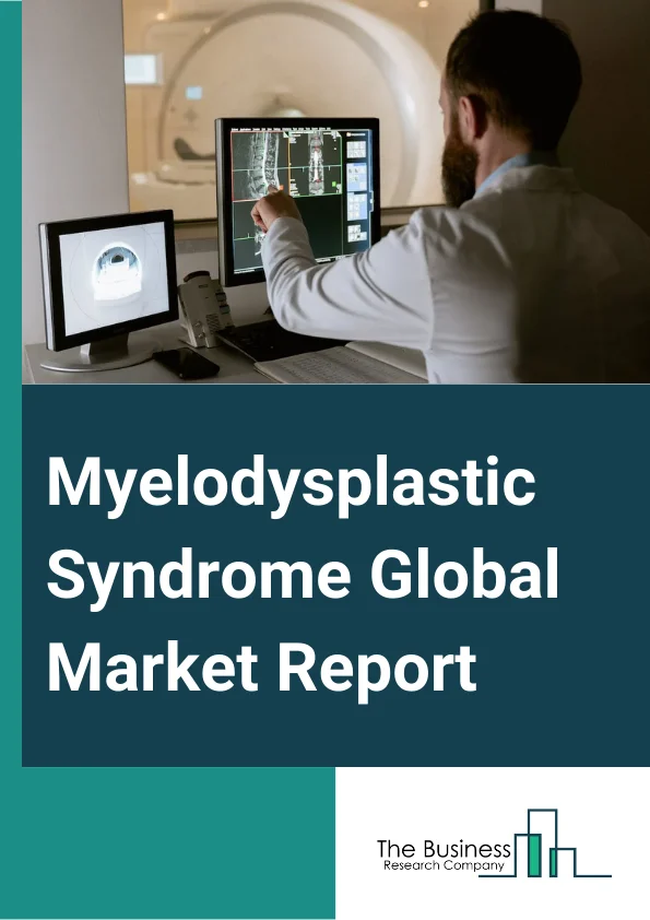 Myelodysplastic Syndrome Global Market Report 2024 – By Type (Myelodysplastic Syndrome With Unilineage Dysplasia, Myelodysplastic Syndrome With Multilineage Dysplasia, Myelodysplastic Syndrome With Ring Sideroblasts, Other Types), By Drug (Azacitidine, Lenalidomide, Decitabine, Deferasirox), By Treatment (Supportive Therapy, Growth Factors, Chemotherapy, Stem Cell Transplant, Other Treatments), By Route Of Administration (Oral, Injectable, Other Routes Of Administrations), By End-Users (Hospitals, Homecare, Specialty Centers, Other End-Users) – Market Size, Trends, And Global Forecast 2024-2033