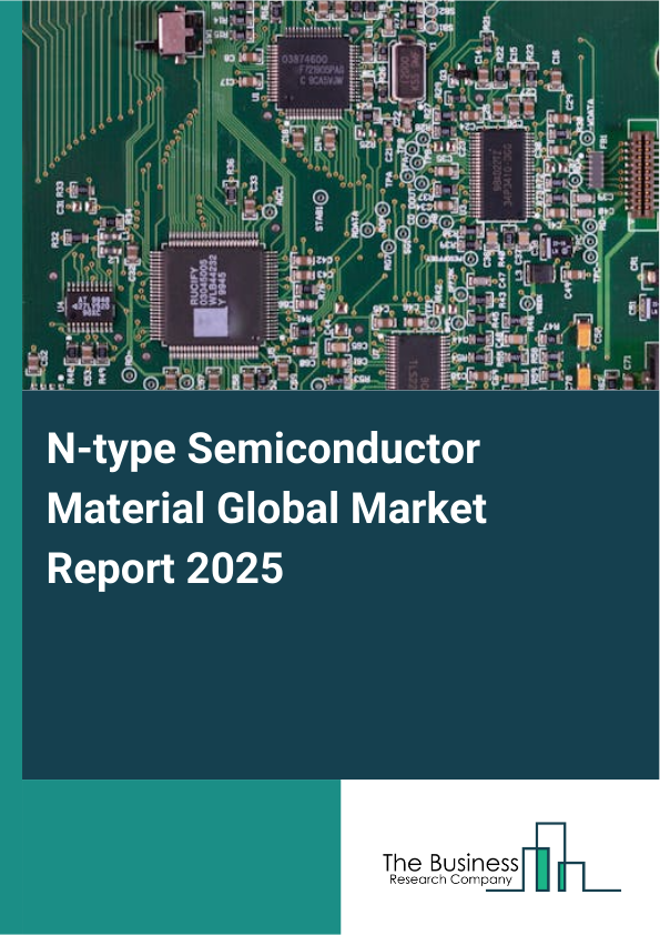 Global N_type Semiconductor Material Market Report 2025