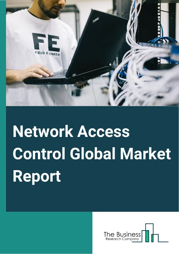 Network Access Control Global Market Report 2025 – By Component (Network Access Control Appliances, Network Access Control Software, Service), By Deployment Model (On-Premises, Cloud-Based), By Enterprise Size (Small And Mid-Sized Enterprises (SMEs), Large Enterprises), By Industry (Information Technology (IT) And Telecom, Banking Finance And Insurance (BFSI), Healthcare, Retail, Manufacturing, Government, Education, Other Industries) – Market Size, Trends, And Global Forecast 2025-2034