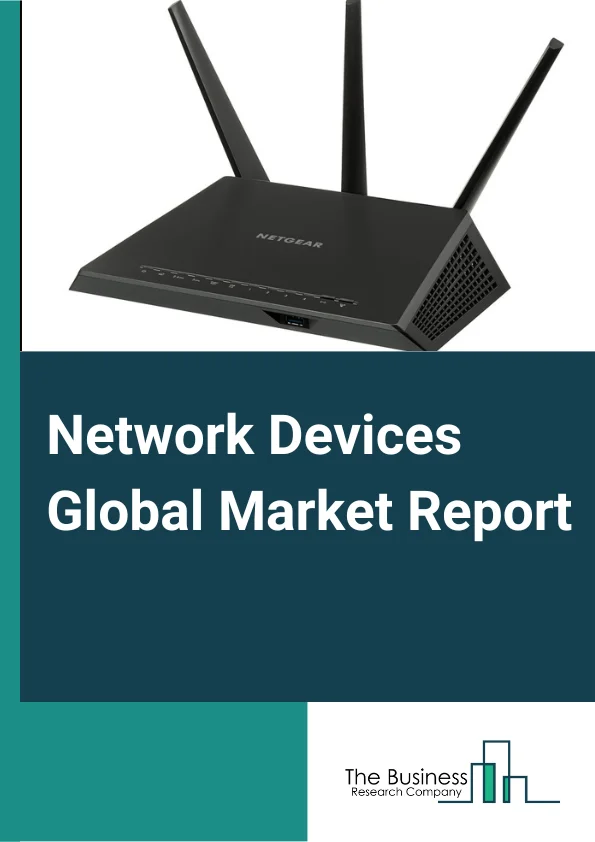 Network Devices Global Market Report 2024 – By Device Type (Router, Gateway, Access Point), By Type (Wired, Wireless), By Connectivity (Wi-Fi, Cellular, LoRa, ZigBee, Bluetooth, Other Connectivities), By Application (Residential, Commercial, Enterprise, Industrial, Transportation) – Market Size, Trends, And Global Forecast 2024-2033