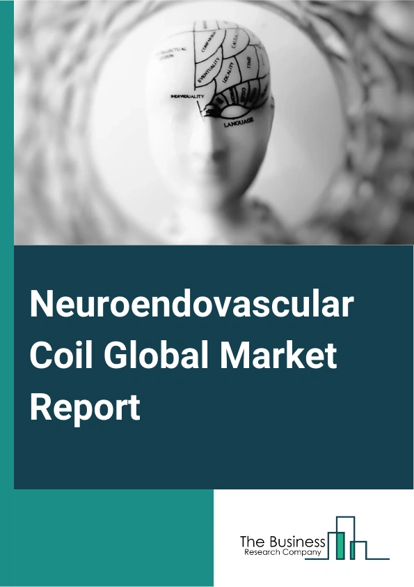 Neuroendovascular Coil Global Market Report 2025 – By Product Type (Guglielmi Detachable Coils (GDCs), Matrix Coils), By Indication (Ruptured Aneurysm, Unruptured Aneurysm), By Application (Tumor Surgery, Medical Teachin...