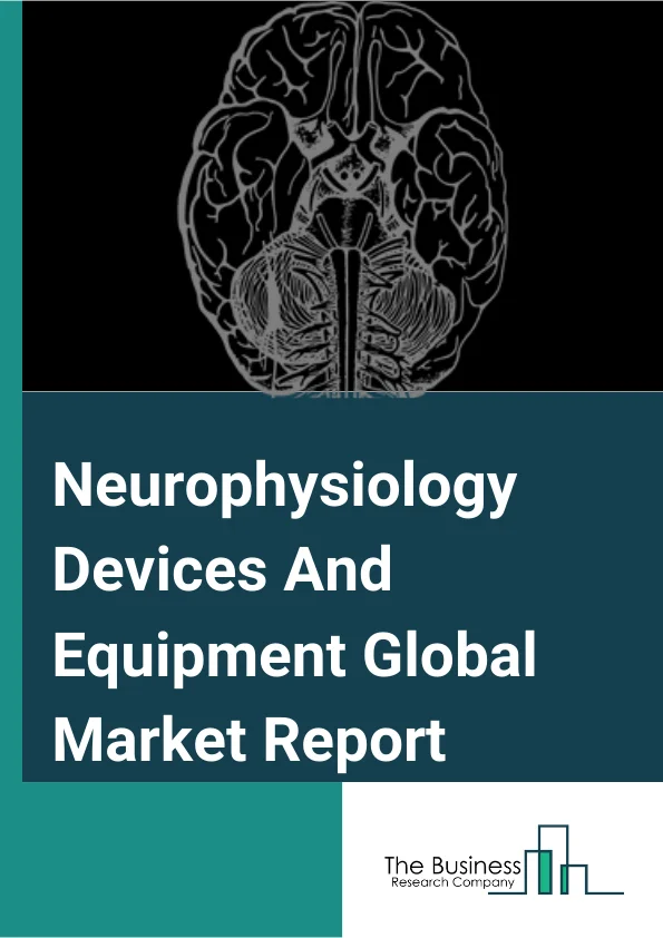 Neurophysiology Devices And Equipment