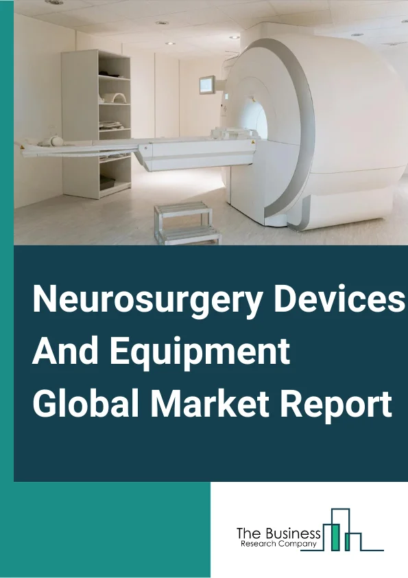 Neurosurgery Devices And Equipment