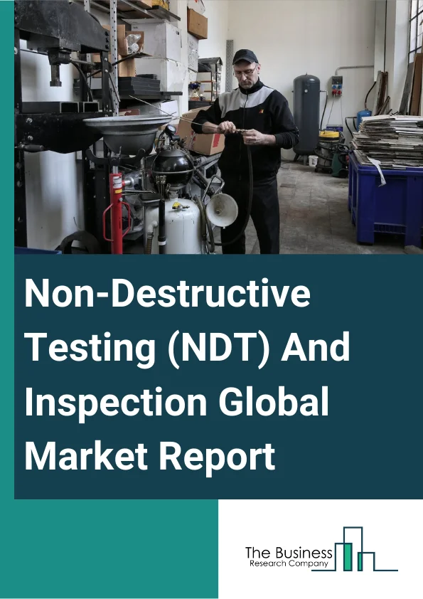 Non Destructive Testing NDT And Inspection